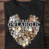 I'm An Owlaholic Heart Cute Owl Shirt