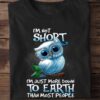 SHIRT-11 I'm Not Short Funny Owl Shirt